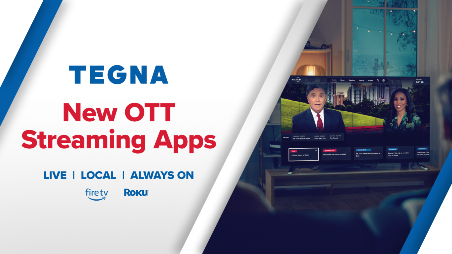 TEGNA Stations are Going Over the Top With New Streaming Apps: What Does This Mean for Advertisers?  image
