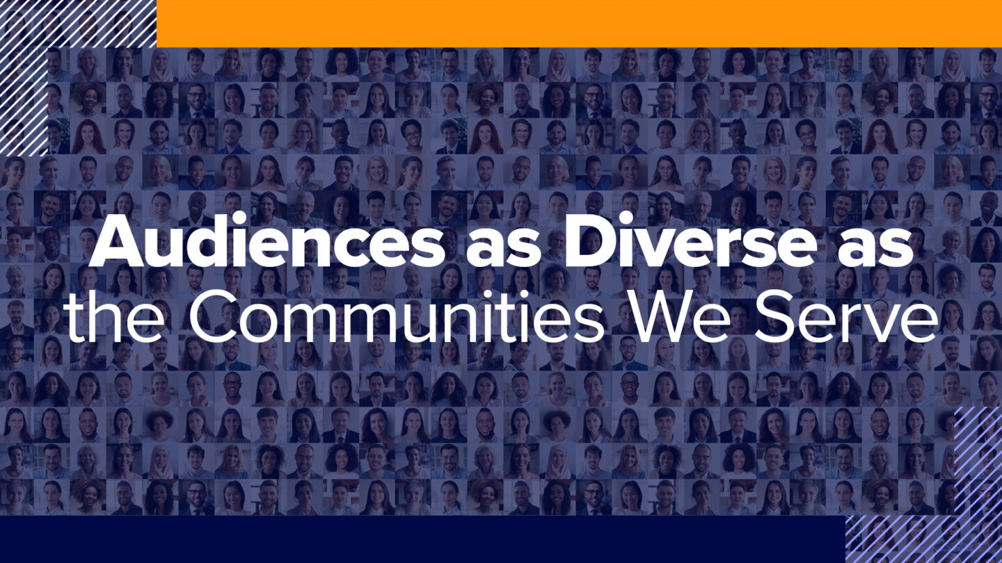 All Eyes on 2023: Reaching Audiences as Diverse as Communities We Serve  image