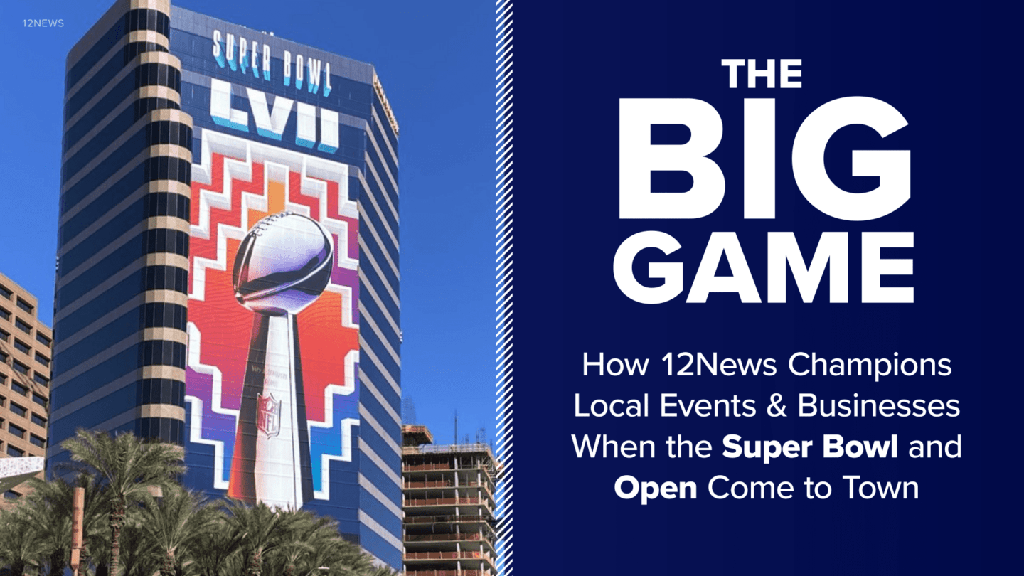 The BIG Game: How 12News Teams Champion Local Businesses when the Super Bowl and Open Come to Town The BIG Game: How 12News Teams Champion Local Businesses when the Super Bowl and Open Come to Town image