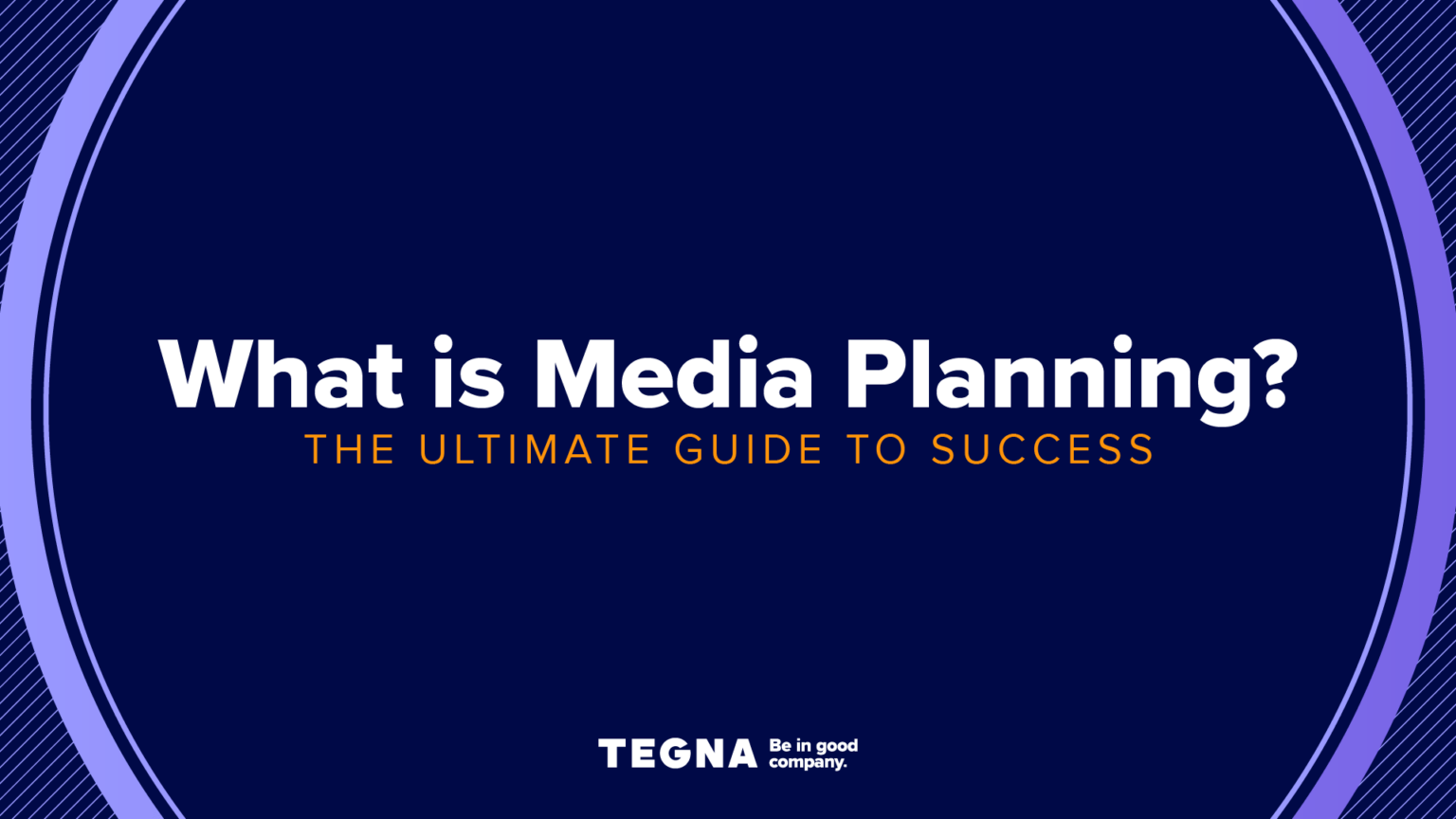 What is Media Planning? The Ultimate Guide to Success TEGNA