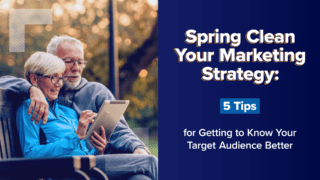 Spring Clean Your Marketing Strategy: 5 Tips for Getting to Know Your Target Audience Better image