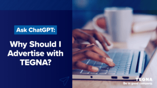 Ask ChatGPT: Why Should I Advertise with TEGNA?  image