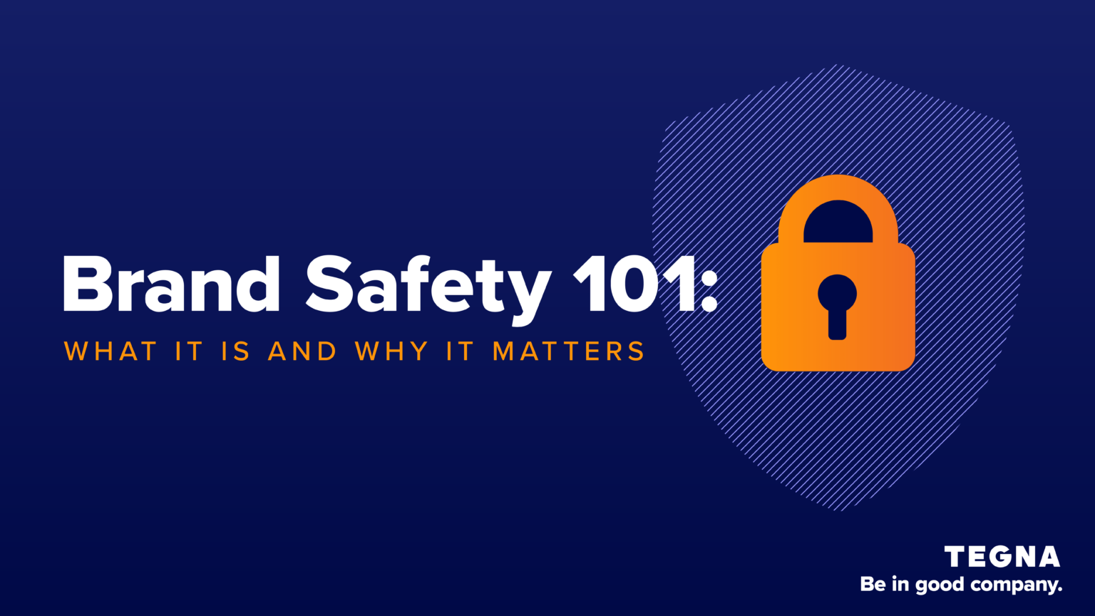 Brand Safety 101 What It Is & Why It Matters TEGNA