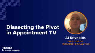 Dissecting the Pivot in Appointment TV with TEGNA’s Al Reynolds, Director of Research & Analytics image