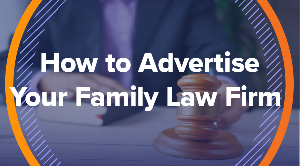A Comprehensive Guide for Family Law Advertising image